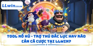 Tool Nổ Hũ - Trợ Thủ Đắc Lực Hay Rào Cản Cá Cược Tại LLWIN?